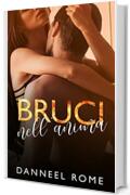 Bruci nell'anima