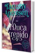Un Duca intrepido (I Lord dello scandalo Vol. 1)