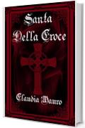 Santa Della Croce: extended version (Vampiresi Vol. 1)