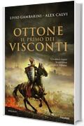 Ottone. Il primo dei Visconti