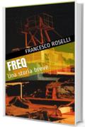 Freq: Una storia breve