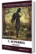 Superbia. - Serie I Sette Peccati Capitali ep. 7