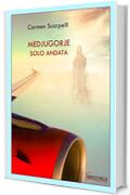 Medjugorje solo andata