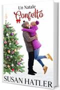 Un Natale Confetto (Un amore di Natale Vol. 3)