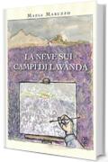 La neve sui campi di lavanda