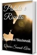 Pistole e Ricatto: Guns and Blackmail