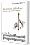 La musica della luce: Dal Flauto magico alla Nona Sinfonia