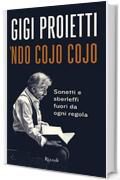 Ndo cojo cojo: Sonetti e sberleffi fuori da ogni regola