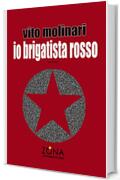 Io brigatista rosso (ZONA Contemporanea)