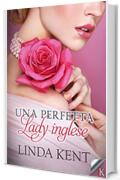 Una perfetta lady inglese (Three Willows Vol. 1)