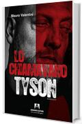 Lo chiamavano Tyson