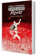 Ginseng Roots. Libro secondo: Affondare nei ricordi
