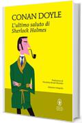 L'ultimo saluto di Sherlock Holmes (eNewton Classici)