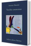 Vecchie conoscenze (Il vicequestore Rocco Schiavone Vol. 17)