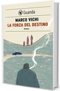 La forza del destino: Un'indagine del commissario Bordelli