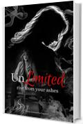 UnLimited: rise from your ashes (Vol. 2) (UnLimited Series)