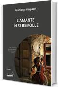 L'amante in Si bemolle