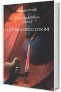 La lacrima dell'ibisco volume 2 - La forza degli uomini: Vol. 2