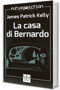 La casa di Bernardo (Future Fiction Vol. 1)