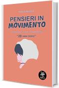 Pensieri in movimento: Trasformare i vincoli in opportunità