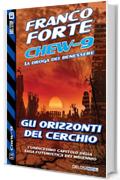 Gli orizzonti del cerchio: 11 (Chew-9)