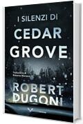 I silenzi di Cedar Grove (Tracy Crosswhite Vol. 7)