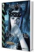 Il canto nero: 2 (Fantasy Tales Il Canto delle Armi)