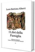 I Libri della Famiglia: Edizione integrale