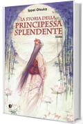 La storia della Principessa Splendente