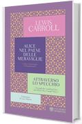 Alice nel paese delle meraviglie. Attraverso lo specchio (I Classici Bompiani Vol. 24)