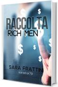 RACCOLTA RICH MEN: Storie di sarastar79 (Raccolta storie di sarastar79)