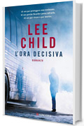 L'ora decisiva: Le avventure di Jack Reacher