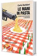 Le mani in pasta: Le mafie restituiscono il maltolto