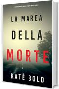 La marea della morte (Un emozionante thriller di Alexa Chase&mdash;Libro 2)