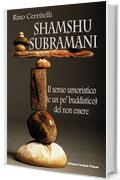 Shamshu Subramani: Il senso umoristico (e un po' buddistico) del non essere (Narrativa umoristica)