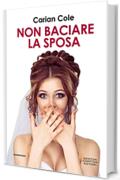 Non baciare la sposa