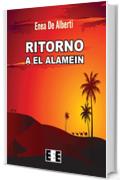 Ritorno a El Alamein (Grande e piccola storia)