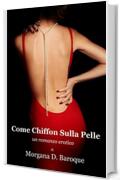 Come Chiffon Sulla Pelle