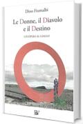 Le donne, il diavolo e il destino. Un'opera al giallo