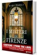 I misteri di Firenze: Le prime tre indagini di Carlo Alberto Marchi