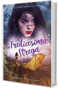 La Tredicesima Strega: Romance Fantasy: Vol. 4 (Le Streghe di Villacorta)