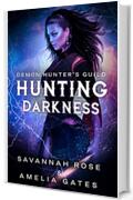 Hunting Darkness: Romanzo Paranormale (Innamorata del diavolo Vol. 1)