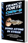 Sono atomi di stelle: 9 (Chew-9)