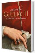 Giulio II: Il papa del Rinascimento