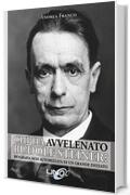 Chi ha Avvelenato Rudolf Steiner?: Biografia non autorizzata di un grande iniziato