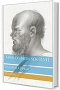 APOLOGIA DI SOCRATE: DISCORSO A DIFESA