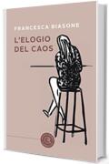 L'elogio del caos