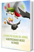 Il posto più sicuro del mondo/Najbezpieczniejsze miejsce na świecie: Libro illustrato per bambini: italiano-polacco (Edizione bilingue) ("Il posto più sicuro del mondo" (Bilingue))