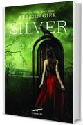 Silver. Il libro dei sogni: La trilogia dei sogni [vol.1] (Grandi Romanzi Corbaccio)