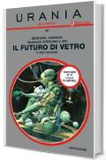 Il futuro di vetro e altri racconti (Urania)